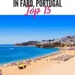 a pin about best things to do in faro showing a sunny beach town