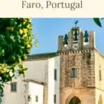 a pin about best things to do in faro portugal showing exterior shot of faro cathedral with trees