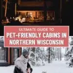 a pin with 2 photos related to Pet-Friendly Cabins In Northern Wisconsin