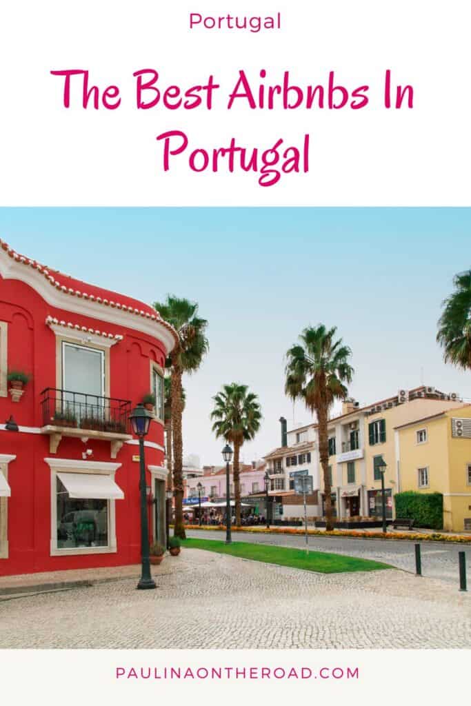 a pin with one of the best  Airbnbs in Portugal seen from the street. 