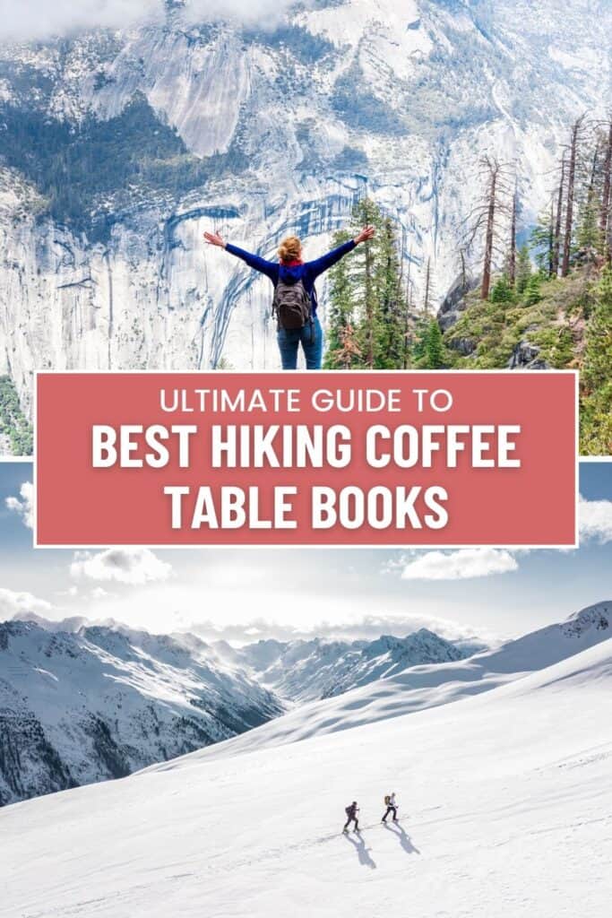 a pin with 2 photos related to Hiking Coffee Table Books.
