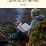 a pin with a woman reading by the fire one of the best Non-Fiction Adventure Books