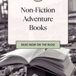a pin with a black and white photo of a book, Non-Fiction Adventure Books