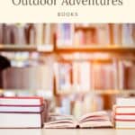 a pin with various Books About Outdoor Adventures in a library.