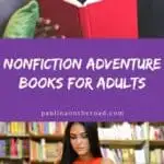 a pin with 2 photos of people reading Nonfiction Adventure Books For Adults.