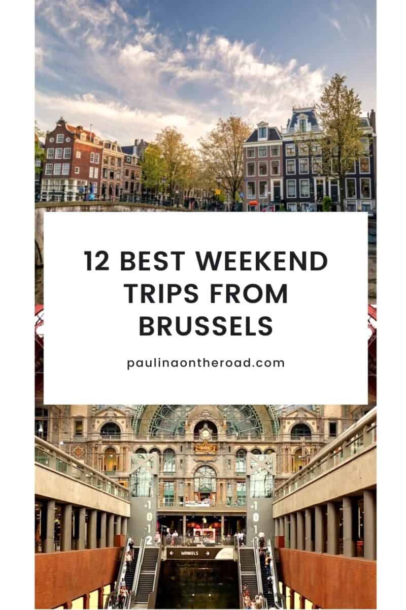 12 Best Weekend Trips from Brussels - Paulina on the road
