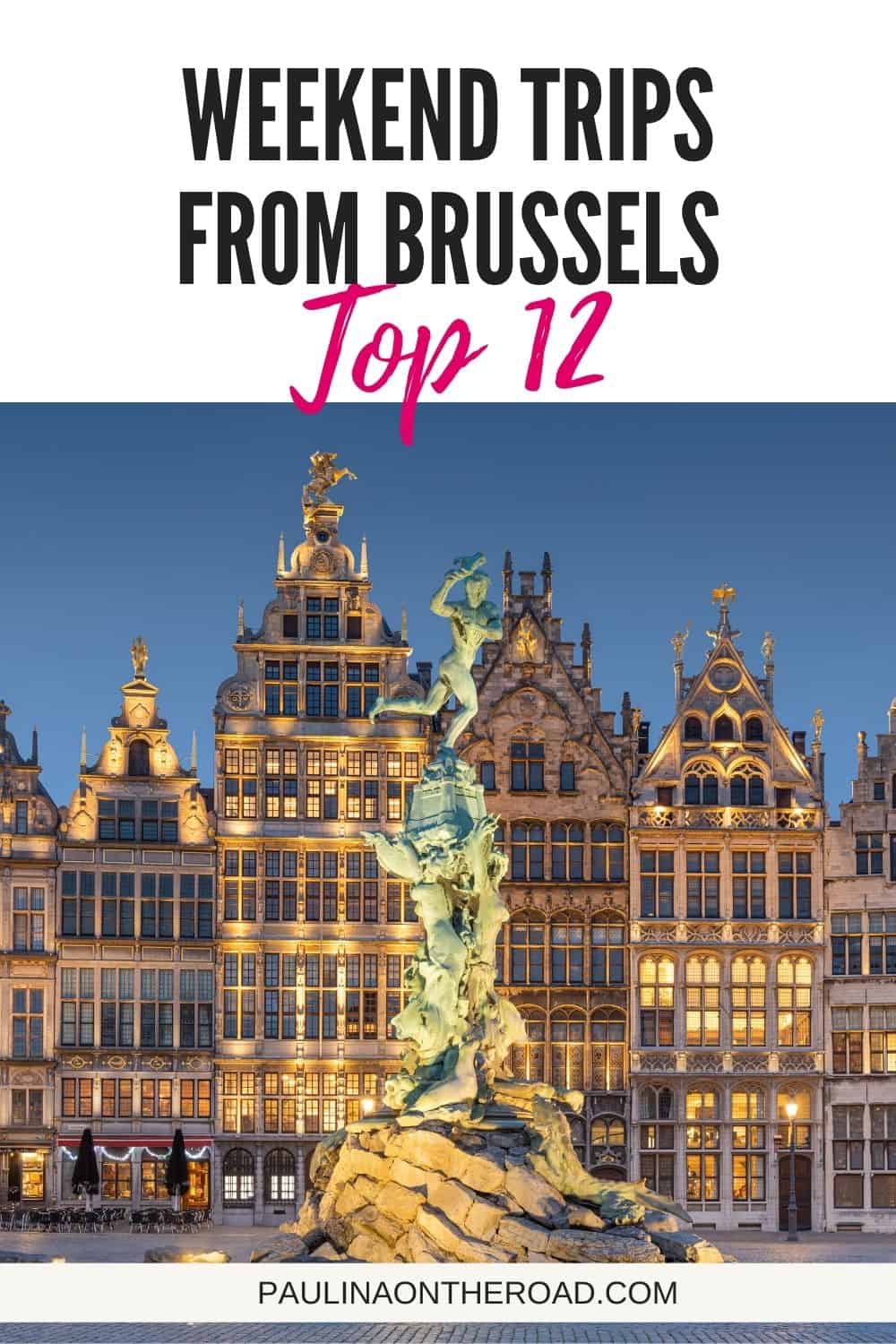 12 Best Weekend Trips from Brussels - Paulina on the road