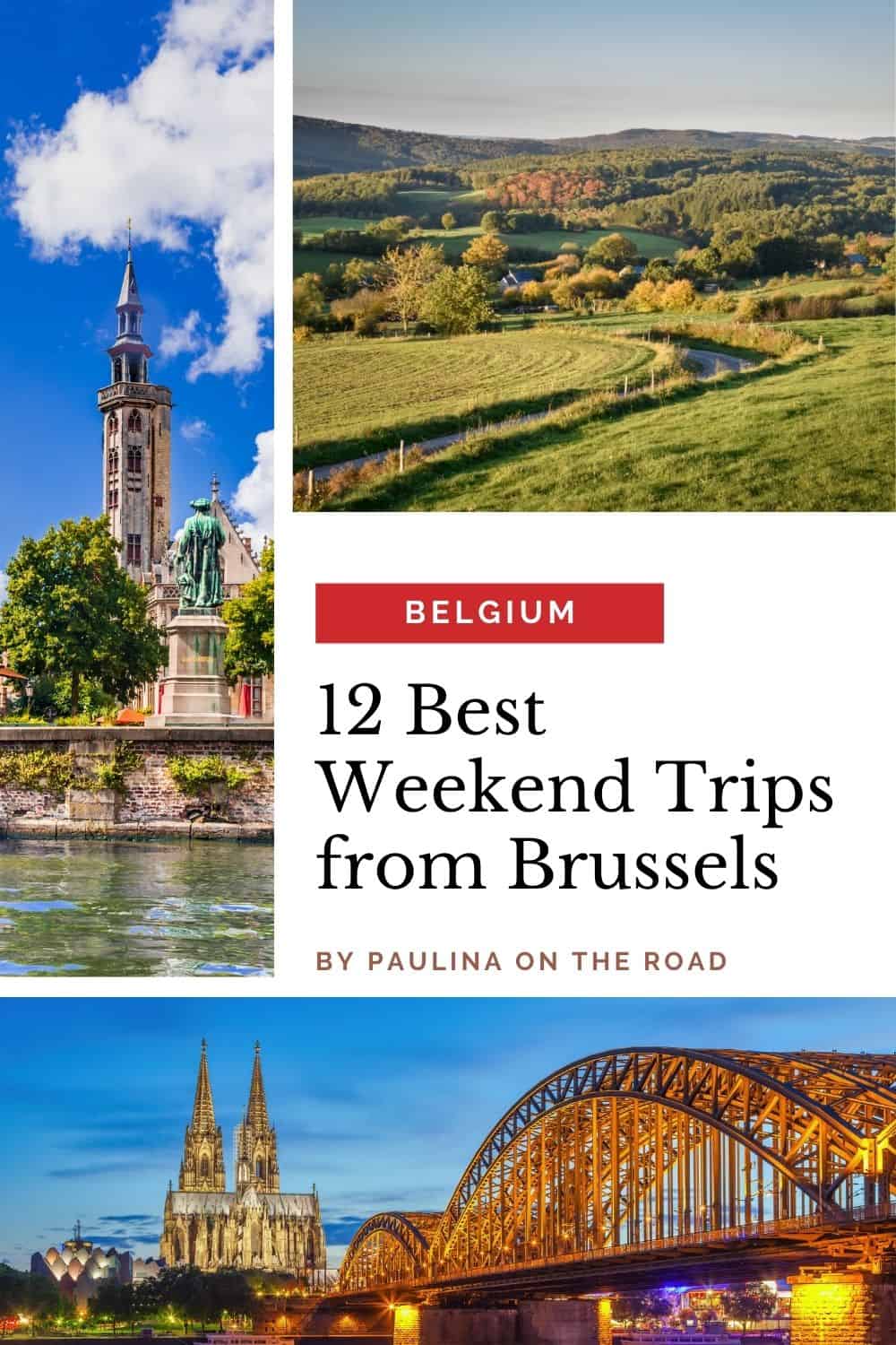 12 Best Weekend Trips from Brussels - Paulina on the road