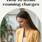 a pinterest pin about how to avoid roaming charges showing a woman dressed in yellow holding up a phone
