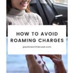 a pinterest pin about how to avoid roaming charges showing two photos of a phone being held and touched by a person