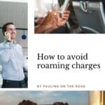 a pinterest pin about how to avoid roaming charges showing three photos of people holding up a phone