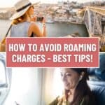 a pinterst pin about how to avoid roaming charges showing two women holding a phone while traveling