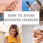 a pinterest pin about how to avoid roaming charges showing four photos of a mobile phone being held