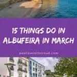 Pinterest pin about things to do in Albufeira in March showing old town and aerial view of beach