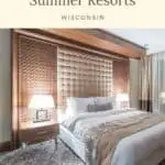 a pin with a bedroom at one of the best Wisconsin Summer Resorts