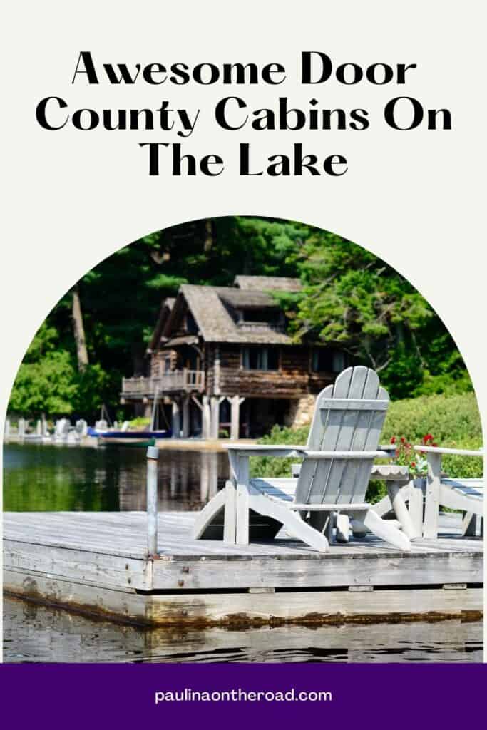a pin with a deck by the water and 2 chair at one of the Door County Cabins On The Lake. 