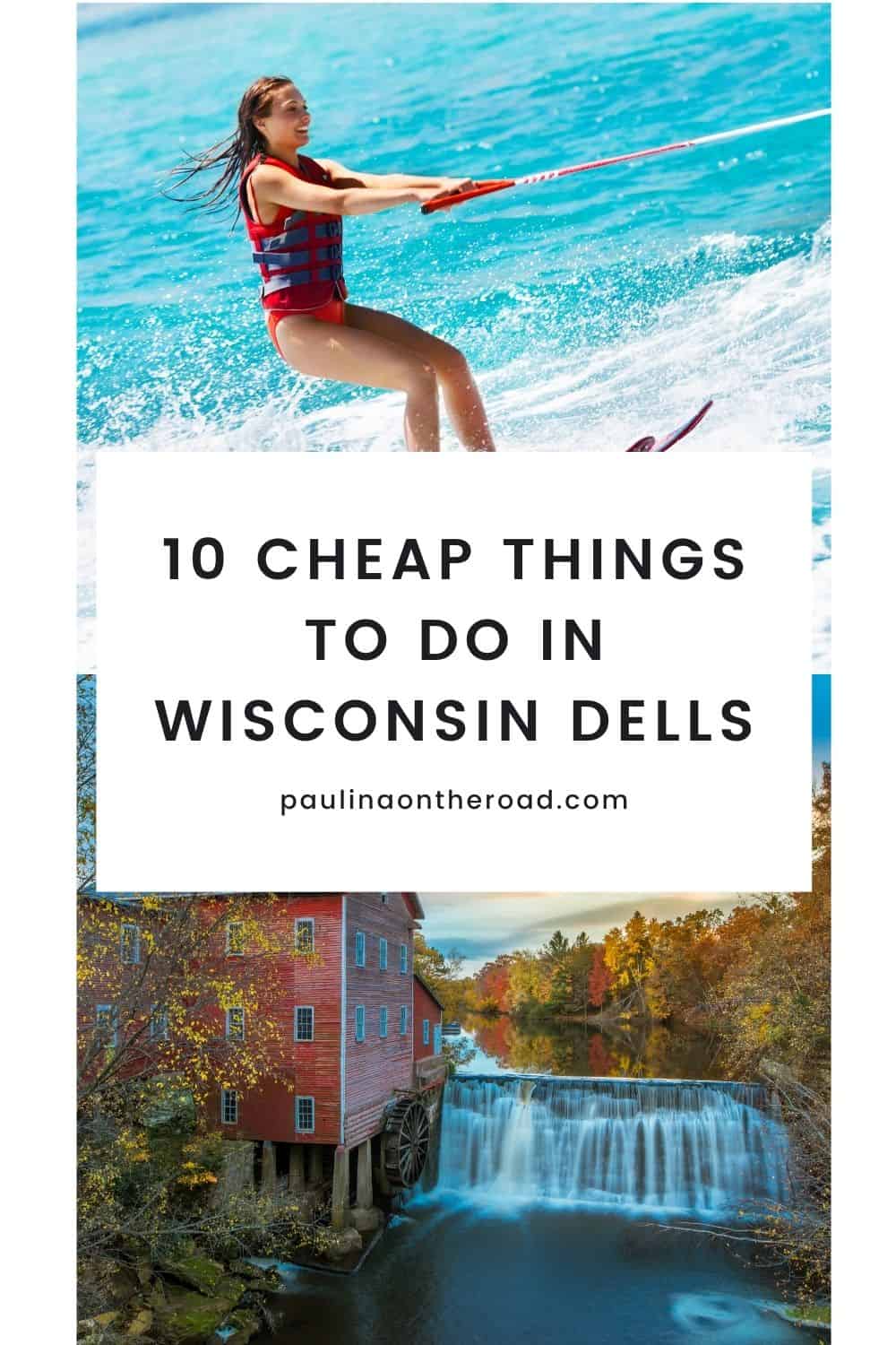 10 Cheap Things to Do in Wisconsin Dells Paulina on the road