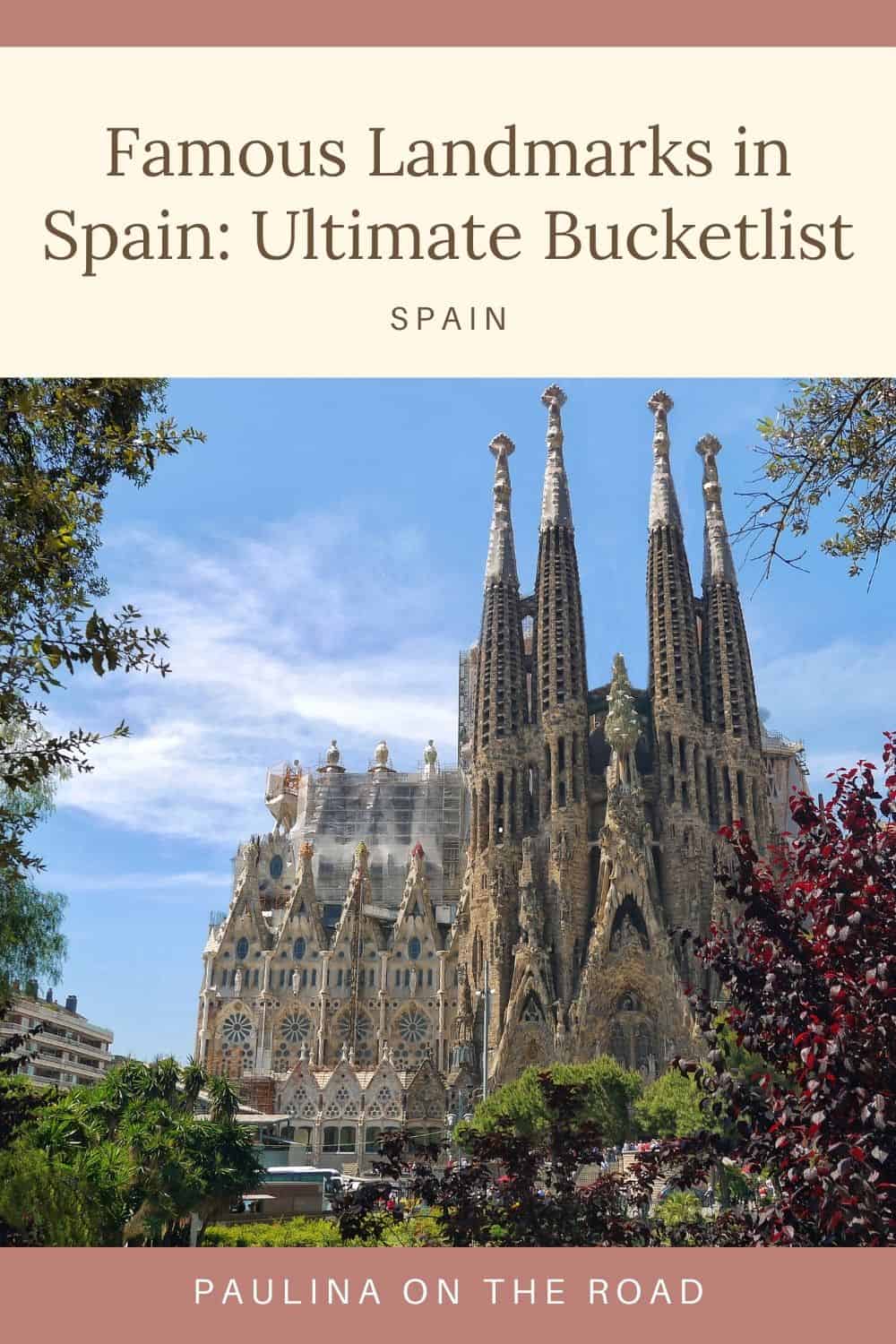 14 Most Famous Landmarks in Spain - Paulina on the road
