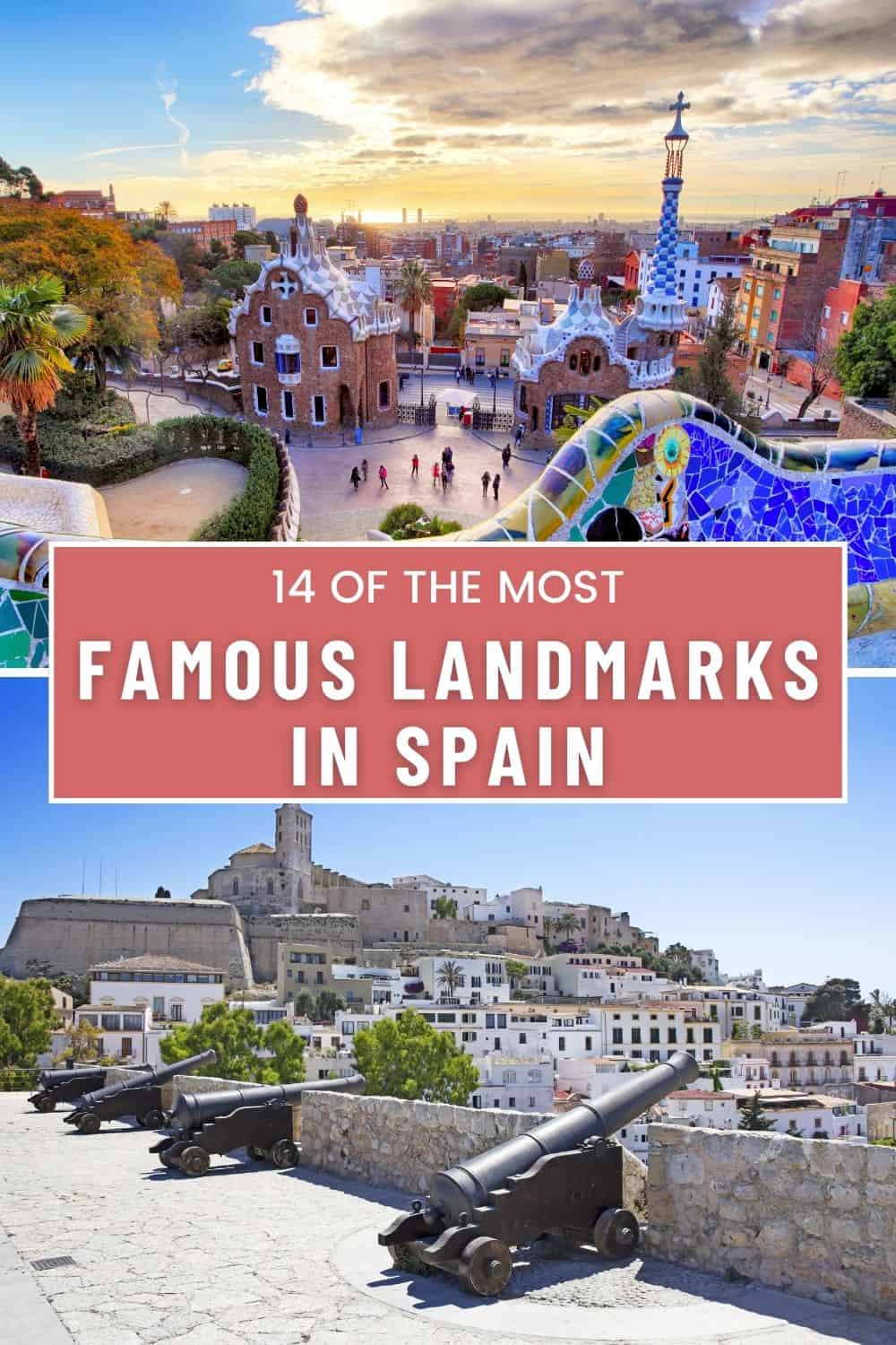 14 Most Famous Landmarks in Spain - Paulina on the road