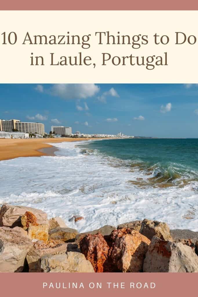 Pinterest pin about amazing things to do in laule portugal, sandy beach with rocks and small waves near laule algarve