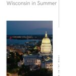 Pinterest pin about places to visit in wisconsin in summer, aerial view of madison capitol state building at night