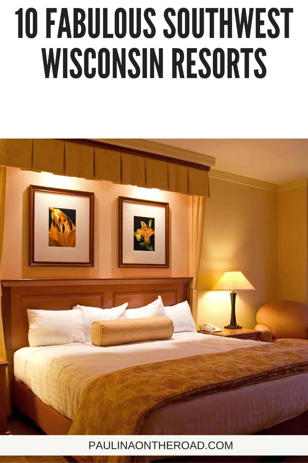 10 Fabulous Southwest Wisconsin Resorts - Paulina on the road