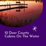 a pin with a sunset seen from one of the best Door County Cabins On The Water