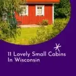 a pin with the exterior of one of the best Small Cabins In Wisconsin