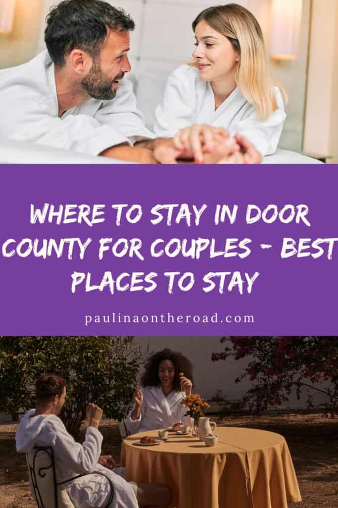 a pin with 2 photos with couples, Where To Stay In Door County For Couples