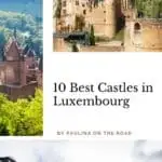 Pinterest pin about best castles in Luxembourg showing photo of vianden castle, beaufort castle, and clervaux castle during a clear sunny day