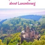 Pinterest pin about interesting facts about luxembourg showing photo of vianden castle with green foliage in a clear sunny day