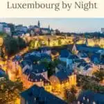 Pinterest pin about things to do in luxembourg by night, old town illuminated in lights