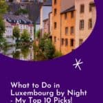 Pinterest pin about things to do in luxembourg by night, old town buildings with reflection in river