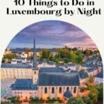 Pinterest pin about things to do in luxembourg by night, old town with lights amid pink sunset