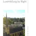 Pinterest pin about things to do in luxembourg, aerial shot of luxembourg city old town with st. michael's church