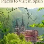 Pinterest title about unique places to visit in spain showing covadonga sanctuary with greenery
