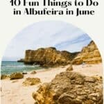 Pinterest pin about fun things to do in albufeira in june showing photo of secluded beach with rocky cliffs and formations