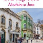 Pinterest pin about fun things to do in albufeira in june showing photo of albufeira old town with people strolling