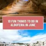 Pinterest pin about fun things to do in albufeira in june showing photo of benagil cave and albufeira old town