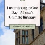 Pinterest pin about luxembourg in one day showing photo of historic building