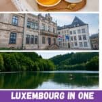 Pinterest pin about luxembourg in one day showing photo of coffee and pastry, grand ducal palance, and lake in park