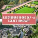 Pinterest pin about luxembourg in one day showing photo of adolphe bridge with garden below and view from grund