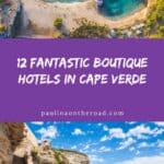 a pin with 2 photos related to Cape Verde, Boutique Hotels in Cape Verde