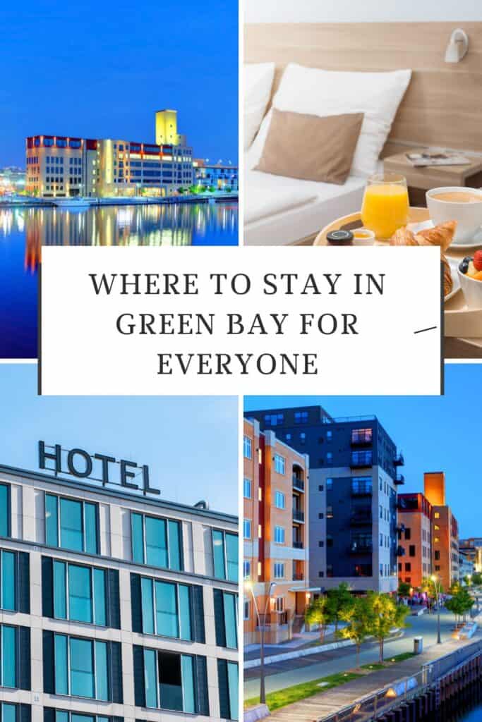 Where To Stay In Green Bay: 7 Top Areas!