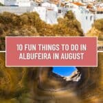 A Pinterest pin about Albufeira in August showing a photo of Albufiera Old town with white buildings and orange roofs, and Benagil Cave with sunlight streaming in a sandy beach and a bright blue sky.