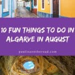 Pinterest pin about Algarve in August showing a collage of images featuring fun things to do in Algarve, Portugal in August, including exploring caves like Benagil Cave and visiting historical cities and sites.