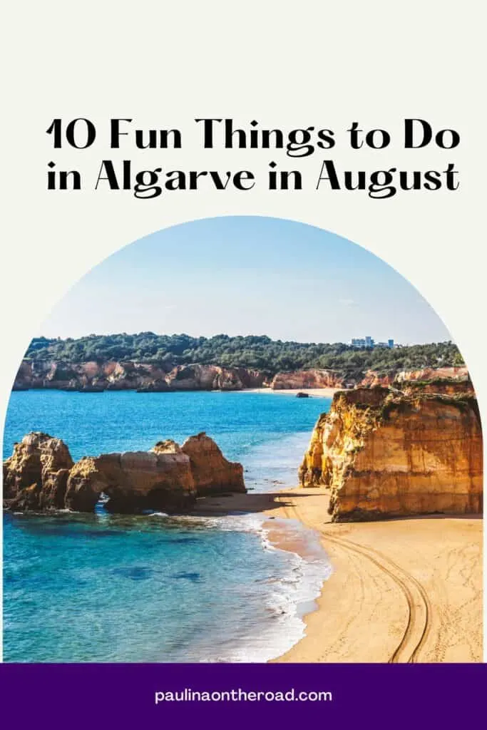 Pinterest pin about Algarve in August showing a photo of a sandy beach with towering cliffs and rock formations, including a blue ocean with whitecaps on the waves, and a clear blue sky.