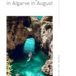 Pinterest pin about Algarve in August showing a scenic coastline with towering cliffs, rocky caves, and a small beach with clear, blue waters.