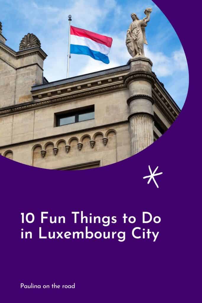 Pinterest pin about fun things to do in luxembourg city showing a photo of the Luxembourg flag on top of a gray and brown historical building