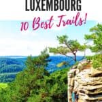 Pinterest pin about hiking in Luxembourg showing photo of person climbing rocky wall with view of Ardennes